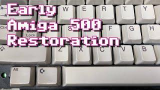 Early Amiga 500 Restoration & More Fixes