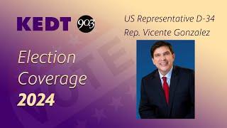 KEDT with Congressman Vicente Gonzalez