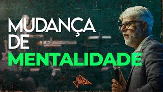 PR CLAUDIO DUARTE | MUDANÇA DE MENTALIDADE