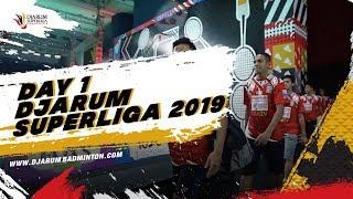 Day 1 - Djarum Superliga 2019