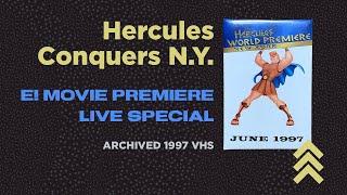 Hercules Conquers New York Live | E! Special 1997