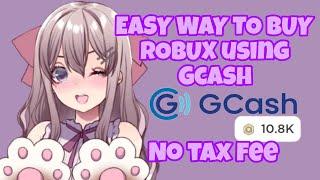 HOW TO BUY ROBUX USING YOUR GCASH ACCOUNT! EASY METHOD AND NO TAX FEE! #roblox