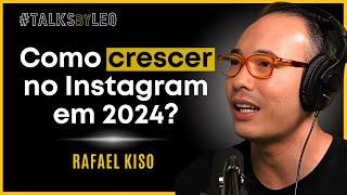 O Especialista em Mídias Sociais: Rafael Kiso - Como Crescer no Instagram em 2024 - TalksbyLeo 120