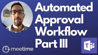 Microsoft Teams Approval Workflow Using Power Automate - Part 3 - Microsoft Teams Tutorial 2020