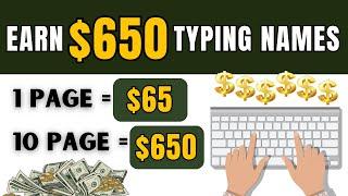 I Tried Earning $600 Per Day Typing Names- Here's What I found