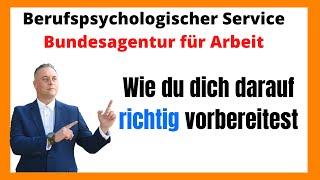 Berufspsychologischer Service Bundesagentur für Arbeit: Wie du dich RICHTIG vorbereitest