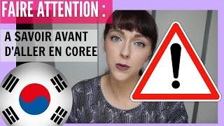 [ Corée ]  FAIRE ATTENTION / A SAVOIR AVANT DE VOYAGER 마리안