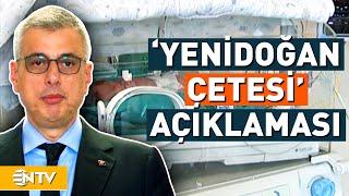 Yenidoğan Çetesi Soruşturmasında Son Durumu Sağlık Bakanı Açıkladı | NTV