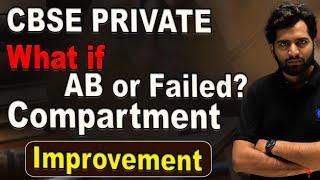 CBSE Private 2024 | What If AB or Failed? Board Exam Strategies!