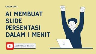 CARA CEPAT AI MEMBUAT SLIDE PERSENTASI DALAM 1 MENIT