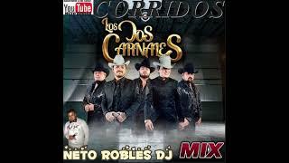 LOS DOS CARNALES MIX Corridos by:Neto Robles Dj