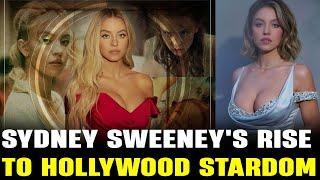 Sydney Sweeney: From TV Star to Hollywood's Newest Sensation