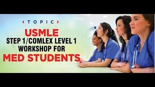 USMLE Step 1/ Complex Level 1 Workshop for Medical Students