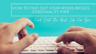 How To Find Out Your Myers Briggs Personality Type : Find Out The Best Job For You