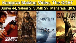 Kanguva Making Video | Suriya 44 1st Look, The Goat, Maharaja, Salaar 2, Vidamuyarchi