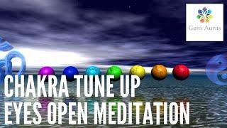 Chakra Tune Up - Eyes Open Meditation