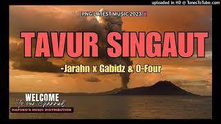 TAVUR SINGAUT (2023) Jarahn x Gabidz x O'Four (675 Entertainment)  