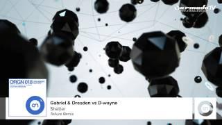 Gabriel & Dresden vs D-wayne - Shatter (Tellur Remix)