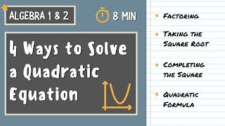 4 WAYS TO SOLVE A QUADRATIC EQUATION | Algebra 1 & 2 | Factoring, Square Roots, Quadratic Formula