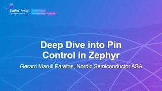 Deep Dive into Pin Control in Zephyr - Gerard Marull Paretas, Nordic Semiconductor ASA