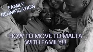 Family Reunification | How to move to Malta with Family as a NON EU