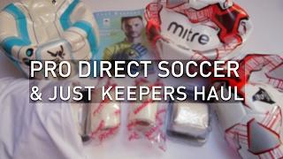 PRO DIRECT SOCCER / JUST KEEPERS HAUL