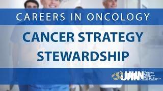 Careers in Oncology - Cancer Strategy Stewardship | Princess Margaret Cancer Centre