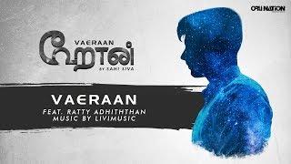 Sahi Siva | Vaeraan (feat. @RattyAdhiththan ) | VAERAAN | Official Audio