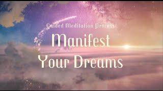 Manifest Your Dreams