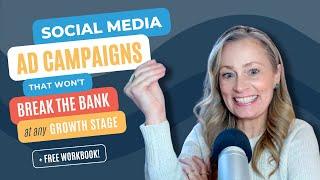 Social Media Ad Campaigns That Won’t Break the Bank at Any Growth Stage