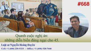 LS Nguyễn Hoàng Duyên - DGCB#668 - Quanh cuộc nghị án: những diễn biến đáng ngại cho 45.