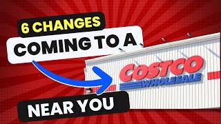 6 Major Changes Coming To Costco In 2024