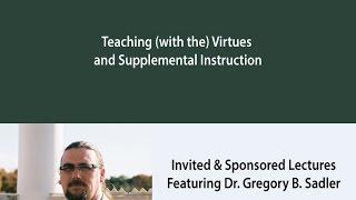 Teaching (with the) Virtues and Supplemental Instruction