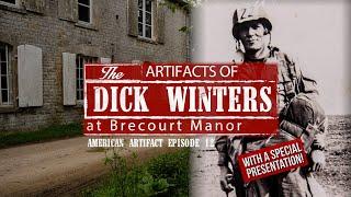 The Artifacts of Dick Winters at Brecourt Manor | American Artifact Episode 12