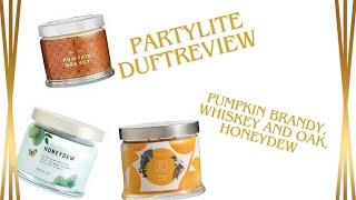 Partylite Duftreview Honeydew, Whiskey and Oak, Pumpkin Brandy