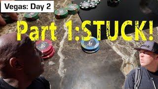 Poker in Vegas Day 2(Part 1): Stuck...