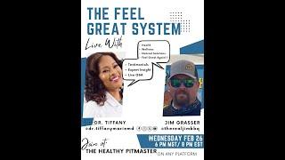 The Feel Great System: Live with Dr. Tiffany & Jim 2/26/25