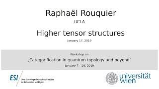 Raphaël Rouquier - Higher tensor structures