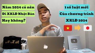 480 | Năm 2024 Có Nên Đi XKLĐ Nhật Bản Hay Không? - Những Ưu Đãi Mới Của XKLĐ 2024 | Đức Thư Vlogs