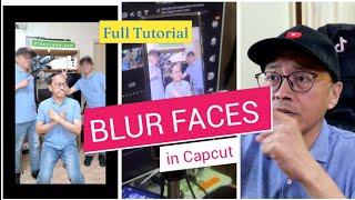 Full Tutorial: Blurring Two Moving Faces using Capcut Mobile and Capcut Desktop PC