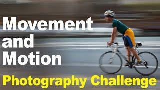 Photography Challenge # 12 - The movement challenge - How to capture cool movement & motion photos.