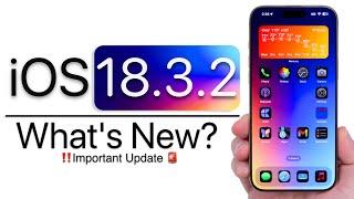 iOS 18.3.2 is Out! - What's New?