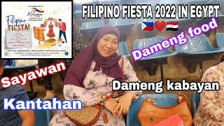 EGYPT VLOG -FIESTA FILIPINO 2022 IN EGYPT+Dame ko nameet na Pinay