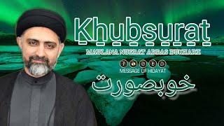 Khubsurati - Maulana Nusrat Abbas Bukhari