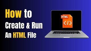  How to Create & Run an HTML File in Your Browser (Beginner's Guide!) 