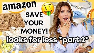 The *BEST*  Amazon LOOKS FOR LESS  PART 2  Save Your Money!! #AmazonHaul #AmazonFinds