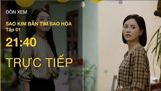 TRỰC TIẾP VTV3 | Full Tập 1 - Sao Kim Bắn Tim Sao Hoả | VTV Giải Trí