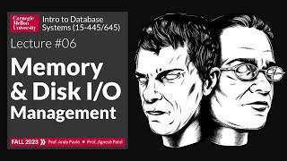 F2023 #06 - Database Memory & Disk I/O Management (CMU Intro to Database Systems)