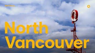 Get to Know the Real North Vancouver || RealTours || Mehdi Miar