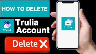 How to delete trulia account||Trulia account delete||Delete trulia account||Unique tech 55